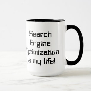 SEO ist meine Leben-Tasse Tasse
