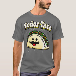 Seor Taco Funny Kawaii Mexican Food T-Shirt