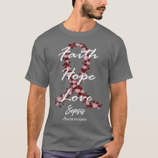 Sepsis Awareness Glaube Hoffnung Liebe Hoffnung au T-Shirt