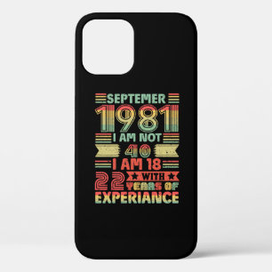 September 1981 bin ich nicht 40, ich bin 18 mit 22 Case-Mate iPhone hülle