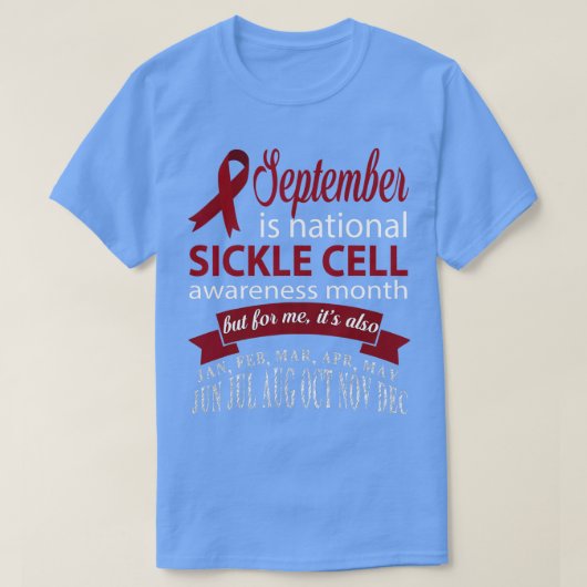 September is SICKLE CELL awareness month t T-Shirt (Design vorne)