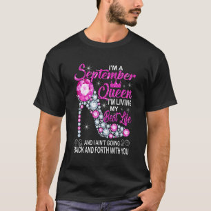 September Queen ich lebe mein bestes Leben Geburts T-Shirt