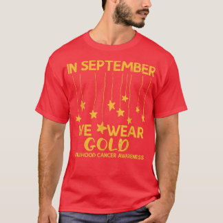 September Wir tragen Gold Childhood Cancer Awarene T-Shirt