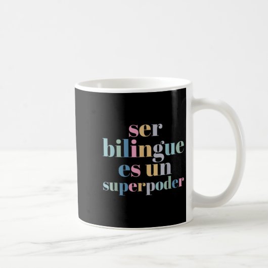 Ser Bilingue Es Un Superder Bilingual Spanieacher Kaffeetasse (Rechts)