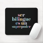 Ser Bilingue Es Un Superder Bilingual Spanieacher  Mousepad (Mit Mouse)