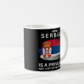 Serbisch zu sein ist ein Privileg Kaffeetasse (VorderseiteRechts)