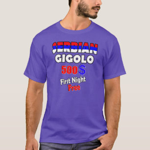 SERBISCHER GIGOLO - erste Nacht geben frei T-Shirt