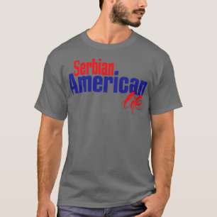 Serbisches amerikanisches Leben T-Shirt
