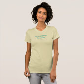 Serendipitous Blunder T - Shirt (Vorne ganz)