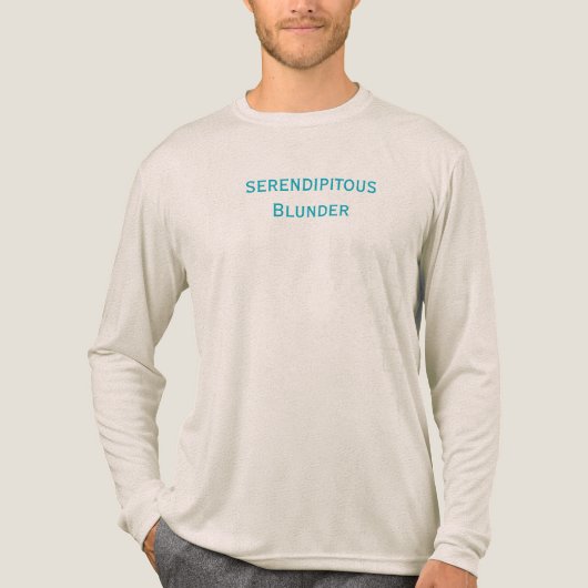Serendipitous Blunder T - Shirt (Vorderseite)