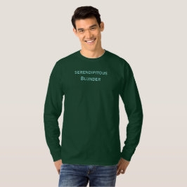 Serendipitous Blunder T - Shirt