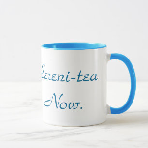 Sereni-tea Now-Tasse Tasse