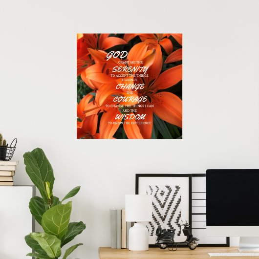Serenity Prayer Orange Lily Blume Foto Poster (Heimbüro)