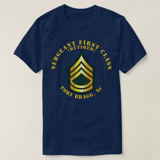 Sergeant First Class S Remüde Fort Bragg NC T-Shirt (Design vorne)