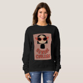 Serial Chiller Lustiges Sweatshirt | Süßes Mädchen (Vorne ganz)