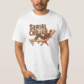 Serial Chiller T-Shirt (Vorderseite)