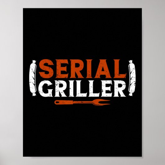 Serial Griller Vathers Day Funny Grill Grill Bb Poster (Vorne)