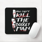 Serial Killer You Can´t Kill The Boogeyman Horror  Mousepad (Mit Mouse)