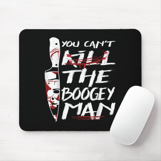 Serial Killer You Can´t Kill The Boogeyman Horror  Mousepad (Mit Mouse)