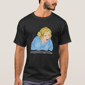 Serielle Mama Pussy Willows, Dottie.. Angepasst T-Shirt