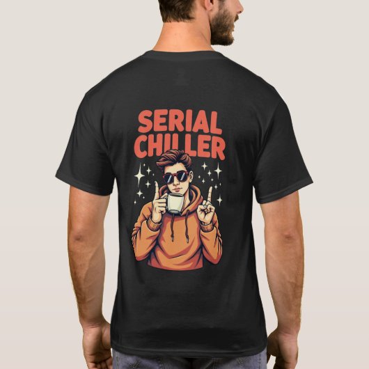 Serieller Chiller-T - Shirt (Rückseite)