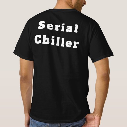 Serieller Chiller-T - Shirt (Rückseite)