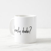 Seriös Typ Snarky Modern Typografy Sprichwort Kaffeetasse (Vorderseite Links)