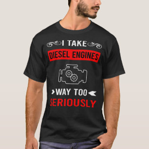 Serious Diesel-Motor T-Shirt