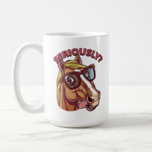 "SERIOUSLY" Pferdetasse – Lustige und Stylische Ka Kaffeetasse