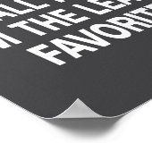 Seriously We All Know I'm The Least Favorite Funny Poster (Ecke)