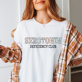 Serotonin Deficier Club | Monat der psychischen Ge T-Shirt