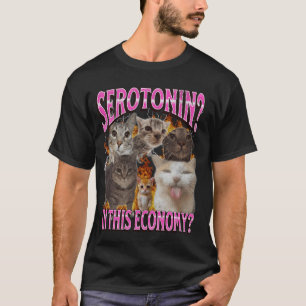 Serotonin In dieser Wirtschaft Lustiges Katzen-Mem T-Shirt