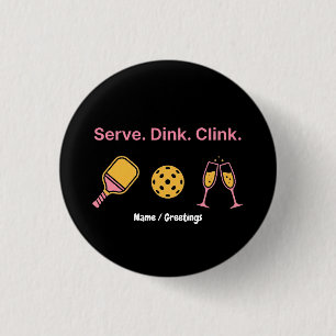 Serve Dink Clink Lustiger Pickleball Wein Sozialcl Button