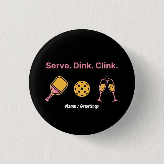 Serve Dink Clink Lustiger Pickleball Wein Sozialcl Button (Vorderseite)