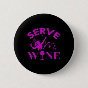 Serve Me Wine Funny Badminton Player Trinken Gesch Button