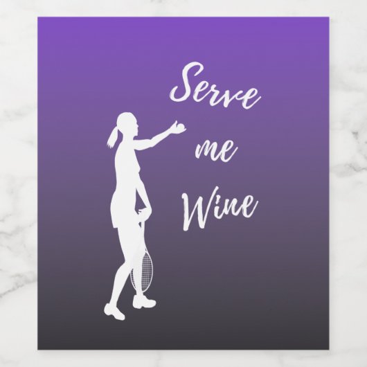 Serve Me Wine Funny Tennis Player Zitat Wein Weinetikett (Einzelnes Label)