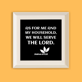 Serve the Lord: Joshua 24:15 Poster