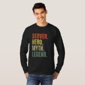 Server Hero Myth Legend Best Job Server T-Shirt (Vorne ganz)