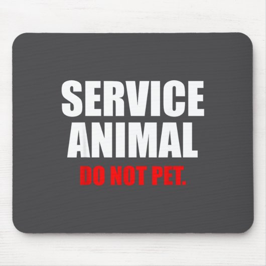 Service Animal Do Not Pet Funny Animal Lover Mousepad (Vorne)
