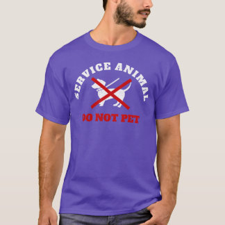 Service Animal Humor Service Animal Nicht Streiche T-Shirt