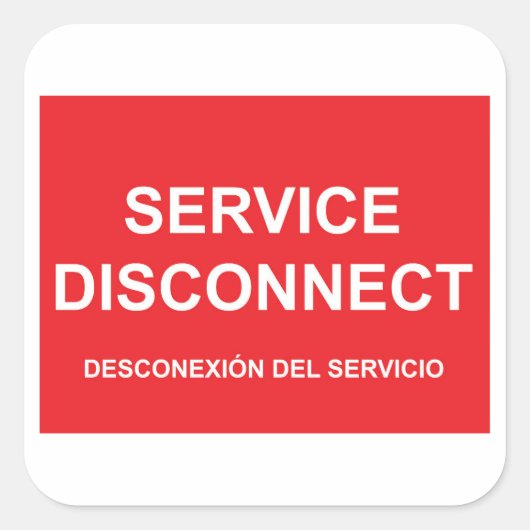 Service Disconnect Label mit spanischem Untertitel Quadratischer Aufkleber (Vorderseite)