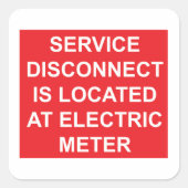 Service Disconnect Located at Electric Meter Label Quadratischer Aufkleber (Vorderseite)