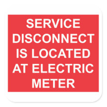 Service Disconnect Located at Electric Meter Label