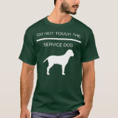 Service Dog Training Touch den Service nicht T-Shirt (Vorderseite)