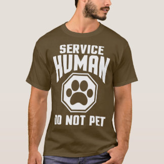 Service Human Design nicht Pet Funny Dog Lover Qu T-Shirt