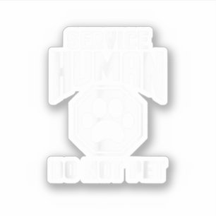 Service Human Design nicht Pet Funny Zitat Dog lo Aufkleber