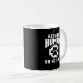 Service Human Design nicht Pet Funny Zitat Dog lo Kaffeetasse (VorderseiteRechts)