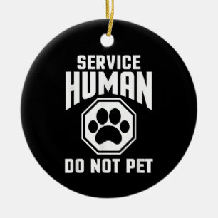 Service Human Design nicht Pet Funny Zitat Dog lo Keramik Ornament