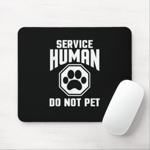 Service Human Design nicht Pet Funny Zitat Dog lo Mousepad