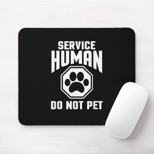 Service Human Design nicht Pet Funny Zitat Dog lo Mousepad (Mit Mouse)